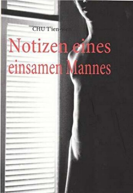 Chu Tien-wen - Notizen eines einsamen Mannes