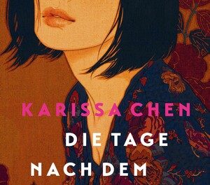 Karissa Chen - Die Tage nach dem Pflaumenregen
